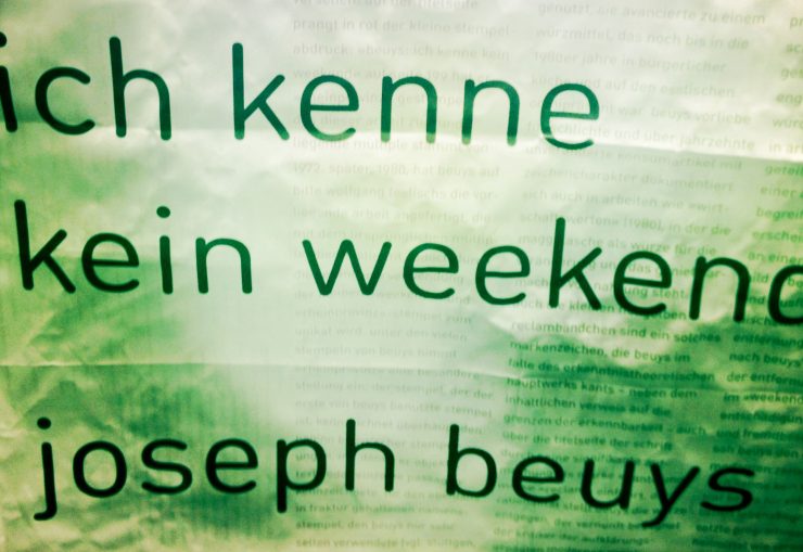 Ich kenne kein Weekend // Joseph Beuys